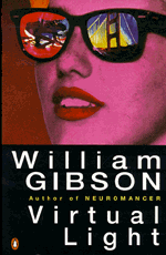 William Gibson: Virtual Light