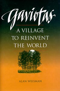 Gaviotas: A Village To Reinvent The World