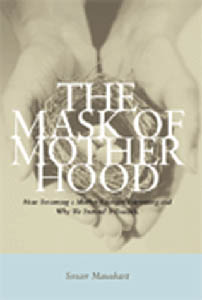 The Mask Of Motherhood