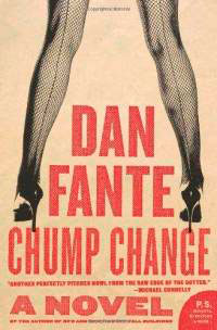 Chump Change by Dan Fante