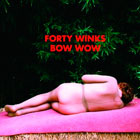 Forty Winks: Bow Wow